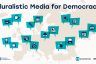 Pluralistic Media for Democracy: Strengthening Europe's Independent Media Landscape