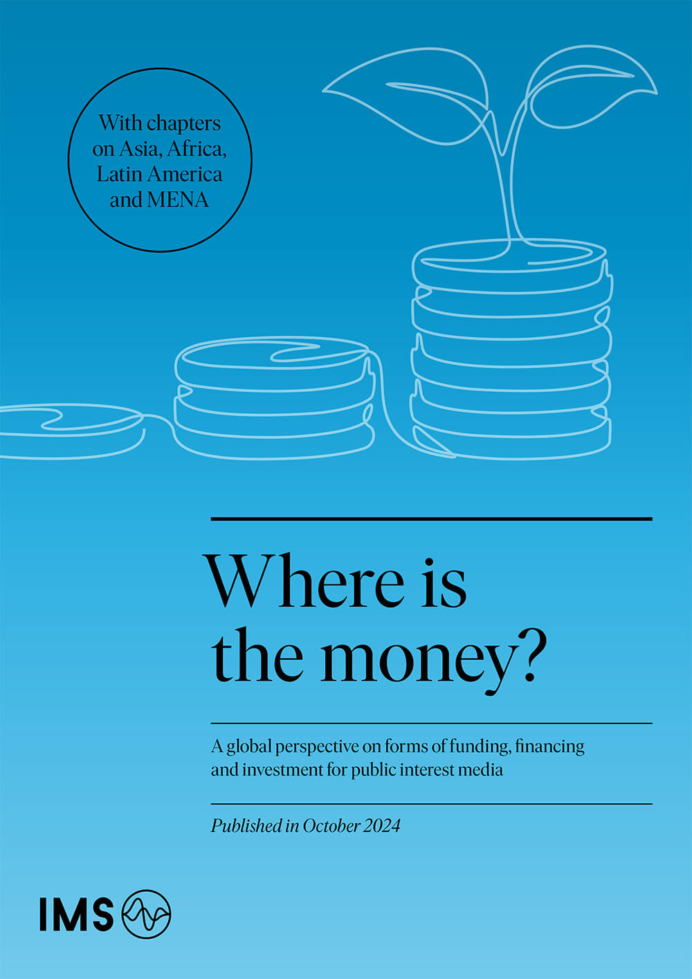 Where is the money? A global perspective on forms of funding, financing and investment for public interest media